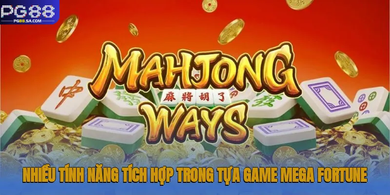 Mega Fortune - Giải Trí Hấp Dẫn, Săn Thưởng Lớn Cùng Pg88 2 Nhiều tính năng tích hợp trong tựa game Mega Fortune