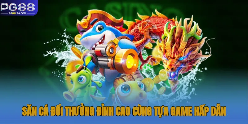 Bắn Cá Vàng - Chinh Phục Đại Dương Cùng Nhà cái Pg88 1 Săn cá đổi thưởng đỉnh cao cùng tựa game hấp dẫn